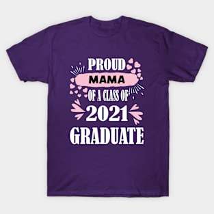 proud mom of a 2021 graduate senior graduation for women T-Shirt